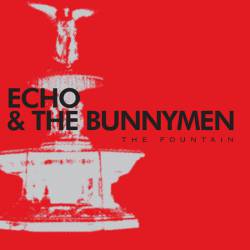 Echo And The Bunnymen : The Fountain